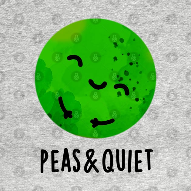 Peas And Quiet Cute Veggie Pea Pun by punnybone